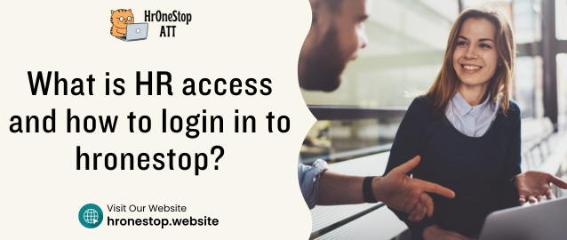 What is HR access and how to login in to hronestop